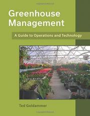 Greenhouse Management: A Guide to Operations and Technology 1st