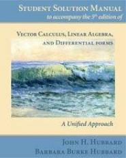 Student Solution Manual : For 5th Edition of Vector Calculus, Linear Algebra, and Differential Forms: a Unified Approach