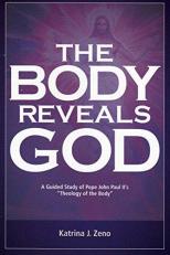 The Body Reveals God 