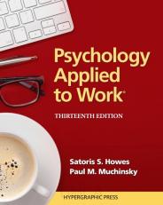 Psychology Applied To Work: An Introduction To Industrial And Organizat 13th