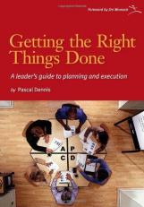 Getting the Right Things Done : A Leader's Guide to Planning and Execution 