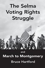 The Selma Voting Rights Struggle : & the March to Montgomery 