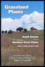 Grassland Plants of South Dakota and the Northern Great Plains 7th