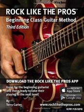 Rock Like the Pros - Beginning Class Guitar Method (3rd Editions)