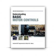 Mike Holt's Illustrated Guide to Understanding Basic Motor Controls 