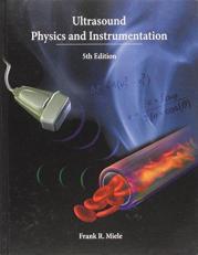 Ultrasound Physics and Instrumentation, 5e