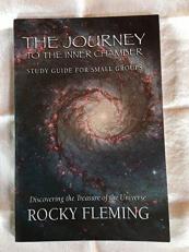 The Journey to the Inner Chamber, Study Guide for Small Groups, Discovering the Treasure of the Universe 