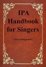 IPA Handbook for Singers : Instructor's Manual Teacher Edition 3rd