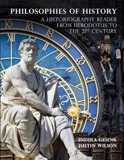 Philosophies of History : A Historiography Reader from Herodotus to the 21st Century