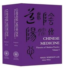 Chinese Medicine : Theories of Modern Practice Set 2 Volume Set