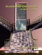 Algebraic Calculus : A Radical New Approach to Higher Mathematics for Students of Electronics and Computer Graphics 