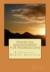 Financial Management for Pharmacists : A Decision-Making Approach 4th