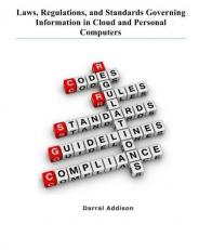 Laws, Regulations, and Standards Governing Information in Cloud and Personal Computers : Laws Governing Information in Cloud Computers Volume 2 