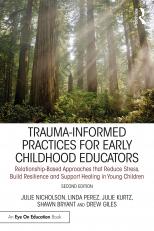 Trauma-Informed Practices for Early Childhood Educators 2nd