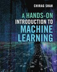 A Hands-On Introduction to Machine Learning 