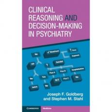 Clinical Reasoning and Decision-Making in Psychiatry 