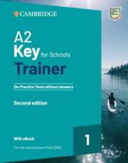 A2 Key for Schools Trainer : Six Practice Tests Without Answers