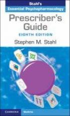 Prescriber's Guide : Stahl's Essential Psychopharmacology 8th