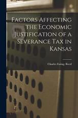 Factors Affecting the Economic Justification of a Severance Tax in Kansas 