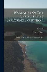 Narrative of the United States Exploring Expedition : During the Years 1838, 1839, 1840, 1841, 1842; Volume 2 