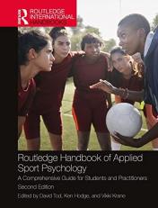 Routledge Handbook of Applied Sport Psychology : A Comprehensive Guide for Students and Practitioners 2nd