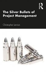 The Silver Bullets of Project Management 1st