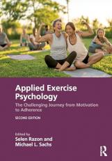 Applied Exercise Psychology : The Challenging Journey from Motivation to Adherence 