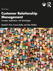 Customer Relationship Management : Concepts, Applications and Technologies 5th