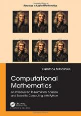 Computational Mathematics : An Introduction to Numerical Analysis and Scientific Computing with Python 