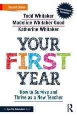 Your First Year : How to Survive and Thrive As a New Teacher