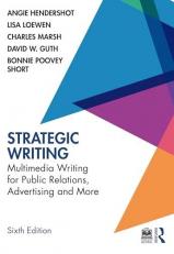 Strategic Writing : Multimedia Writing for Public Relations, Advertising and More 