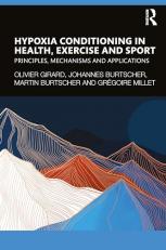 Hypoxia Conditioning in Health, Exercise and Sport : Principles, Mechanisms and Applications 