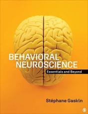 Behavioral Neuroscience : Essentials and Beyond 