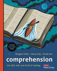 Comprehension [Grades K-12] : The Skill, Will, and Thrill of Reading