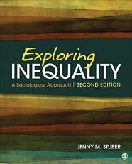 Exploring Inequality : A Sociological Approach 2nd