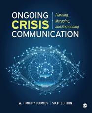 Ongoing Crisis Communication : Planning, Managing, and Responding 6th