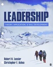 Leadership : Theory, Application, and Skill Development 7th