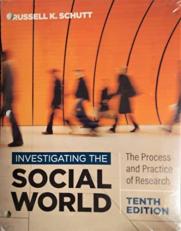 Investigating the Social World : The Process and Practice of Research 10th