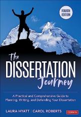 The Dissertation Journey : A Practical and Comprehensive Guide to Planning, Writing, and Defending Your Dissertation 4th