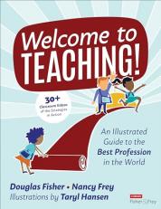 Welcome to Teaching! : An Illustrated Guide to the Best Profession in the World 