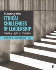 Meeting the Ethical Challenges of Leadership : Casting Light or Shadow 8th