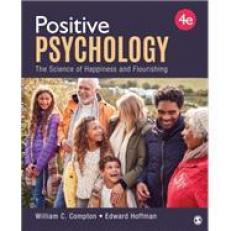 Positive Psychology : The Science of Happiness and Flourishing 4th