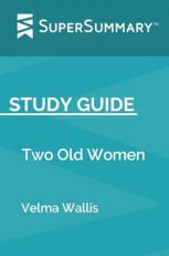 Study Guide: Two Old Women by Velma Wallis (SuperSummary)