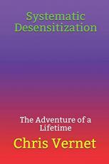 Systematic Desensitization : The Adventure of a Lifetime 