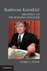 Radovan Karadzic : Architect of the Bosnian Genocide 