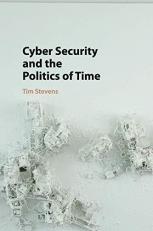 Cyber Security and the Politics of Time 