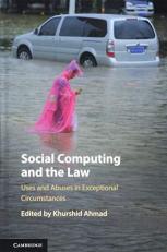 Social Computing and the Law : Uses and Abuses in Exceptional Circumstances 