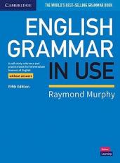 English Grammar in Use Book Without Answers : A Self-Study Reference and Practice Book for Intermediate Learners of English 5th