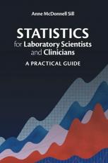 Statistics for Laboratory Scientists and Clinicians : A Practical Guide 