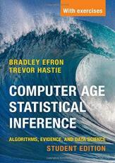 Computer Age Statistical Inference, Student Edition : Algorithms, Evidence, and Data Science 